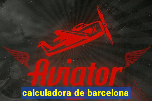 calculadora de barcelona